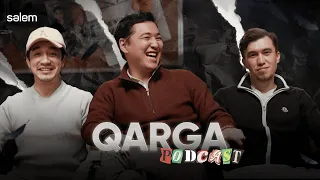 Батяның темекісін ұстап алам ғой...| QARGA podcast