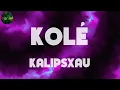 Kalipsxau, "Kolé" (Lyrics)