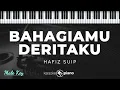 Bahagiamu Deritaku - Hafiz Suip | KARAOKE PIANO - MALE KEY