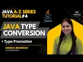 Java Type Conversion Type Promotion Java A-Z Tutorial Series Diksha Bhargav DiVaScript