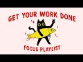 get your work done be the champion lofi focus playlist to lock in the zone