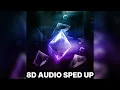 ODETARI - YOU’RE TOO SLOW (8D AUDIO SPED UP) [USE HEADPHONES 🎧]