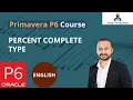 8 Percent Complete Type in Primavera P6