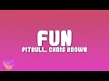 Lagu Pitbull - Fun ft. Chris Brown