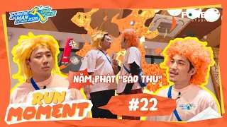 RUN MOMENT #22: SỰ TRẢ THÙ của Năm Phát dành cho Hai Thành, "NHÂN QUẢ" đến với Hai nhanh quá