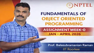 Fundamentals of Object Oriented Programming Assignment Week-0 Jan-April 2026