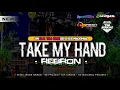 Download Lagu JINGLE K5 MAXIMAL | TAKE MY HAND REBORN | EDM BASS DERAG | BY @69projectreal