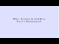 Lyric Video: Remember Me (From the Movie “Coco” by Miguel feat. Natalia Lafourcade
