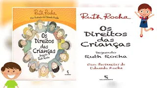 OS DIREITOS DAS CRIANÇAS– RUTH ROCHA –  HISTÓRIA INFANTIL -  LIVRO INFANTIL -  EDUCAÇÃO INFANTIL