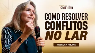Como Resolver Conflitos no Lar / Rebecca Hrubik / Conferência da Família