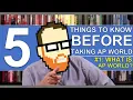 5 THINGS TO KNOW BEFORE TAKING AP WORLD WHAT IS AP WORLD HISTORY MODERN