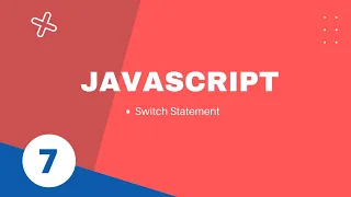 7 Switch Statement in javascript javascript tutorial