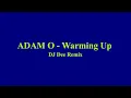 Adam O - Warming Up (DJ Dee Remix)