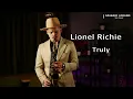 Download Lagu Lionel Richie - Truly - Szabadi Lorand Sax Cover