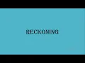 Reckoning meaning