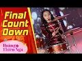Download Lagu HOÀNG THIÊN NGA 10 TUỔI ĐÁNH TRỐNG HÁT NHẠC ROCK CỰC BỐC FINAL COUNT DOWN