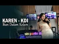 Download Lagu 🎤KAREN KDI GUNCANG PAMPANGAN!🔥 Lagu \