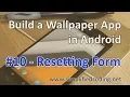 Build a Wallpaper App in Android - Resetting Form