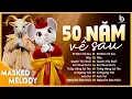 Lagu 50 Năm Về Sau - Nguyện Cầu Đến 50 Năm Về Sau...Tuyển Tập Hits Cover Hay Nhất Từ CA SĨ GIẤU MẶT