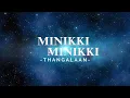 Download Lagu Minikki Minikki || Thangalaan || Chiyan Vikram || Tamil Lyrics || GV Praksh Raj||sing with Lyrics||