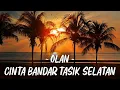 Lagu Olan - Cinta Bandar Tasik Selatan  [ Lirik ]