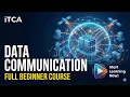 Introduction to Data Communication Full Beginner s Course 2026 iTCA