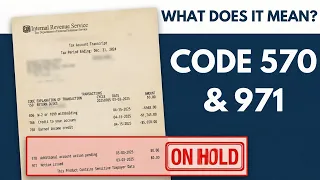 IRS Code 570 971 on Your Transcript - Here s What It REALLY Means March 2026