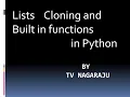 17 lists cloning and built in functions with examples - part 2---Python programming