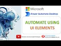Power Automate Desktop Automate using UI Elements