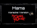 Download Lagu My Chemical Romance • Mama (CC) 🎤 [Karaoke] [Instrumental Lyrics]