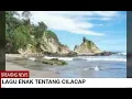 Download Lagu Lagu enak tentang CILACAP, Teluk penyu by Didi kempot (video cover)