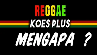 reggae ska mengapa koes plus sembarania