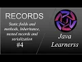 Records - Part 4 Static fields methods Inheritance Nested records Java 16 Java Learnerss