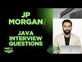 Crack J P Morgan Chase Co Java Developer 4 Year Exp Interview Technical Round part 2