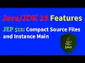 JDK 25 new Features JEP 512 Compact Source Files Instance Main Explained Java 25 new Features