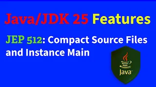 JDK 25 new Features JEP 512 Compact Source Files Instance Main Explained Java 25 new Features