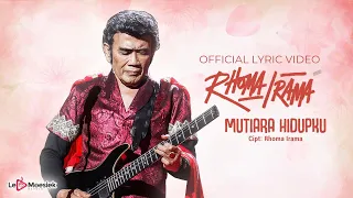 Rhoma Irama - Mutiara Hidupku (Official Lyric Video)
