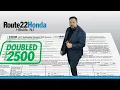 Route 22 Honda - Double Your Tax Return