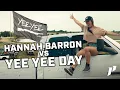 Hannah Barron Takes On YEE YEE DAY