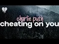 Download Lagu charlie puth - cheating on you (lyrics)