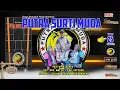 Lagu 🔴 LIVE STREAMING ❗SINGA DANGDUT❗ PUTRA SURTI MUDA ❗KANIS, 25 DESEMBER 2025 ❗KERTAMULYA-TULANGKACANG
