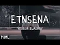 Youssif Elashry - Etnsena (Lyrics/كلمات) (English Translation)