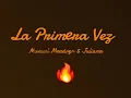 Manuel Mendoza & Juliana - LA PRIMERA VEZ - (bubumy_r)
