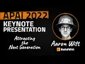Developing our Workforce APAI Keynote Presentation ft Aaron Witt
