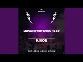 Download Lagu MASHUP DROPING TRAP