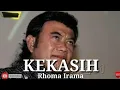 Download Lagu KEKASIH. RHOMA IRAMA ( lirik )