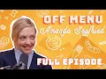 Amanda Seyfried s Dream Meal Off Menu with Ed Gamble and James Acaster Podcast