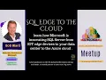 SQL-from-the-Edge-to-the-Cloud by Bob Ward Azure Data Engineering Team