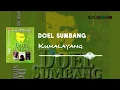 Download Lagu Doel Sumbang - Kumalayang