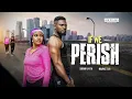 Download Lagu IF WE PERISH - MAURICE SAM, SARIAN MARTIN, 2025 FULL NIGERIAN MOVIE